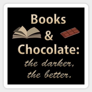 Books & Chocolate - the Darker the Better Sticker